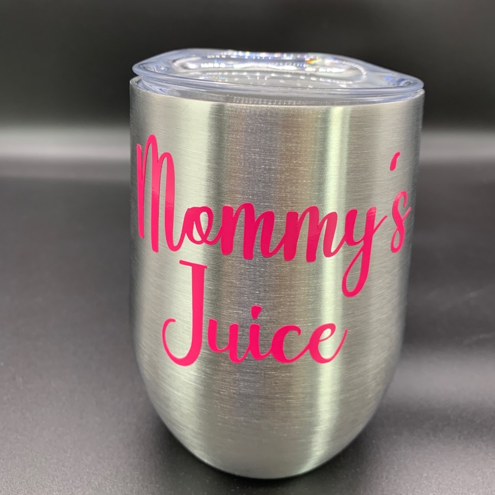 Cricut made Mommy’s Juice Wine Tumbler